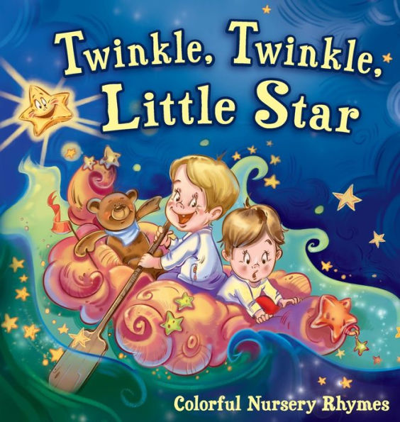 Twinkle, Little Star: Colorful Nursery Rhymes