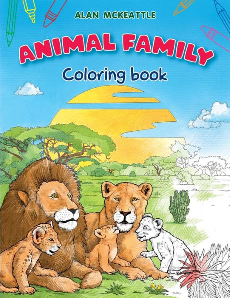Animal Family Coloring Book: Baby Animals and Lovely Pets for Coloring