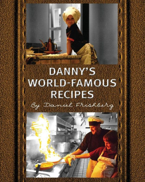 Danny's World-Famous Recipes