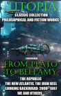 Utopia. ?lassic collection. Philosophical and fiction works. From Plato to Bellamy: The Republic, The New Atlantis, The Iron Heel, Looking Backward: 2000-1887, We and others