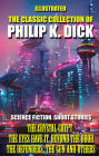 The Classic Collection of Philip K. Dick. Science Fiction. Short Stories: The Crystal Crypt, The Eyes Have It, Beyond the Door, The Defenders, The Gun and others