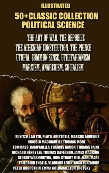 50+ Classic collection. Political science: The Art of War, The Republic, The Athenian Constitution, The Prince, Utopia, Common Sense, Utilitarianism, Marxism, Anarchism, Socialism