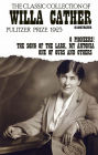 The Classic Collection of Willa Cather. Pulitzer Prize 1923. Illustrated: O Pioneers!, The Song of the Lark, My Ántonia, One of Ours and others