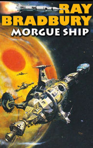 Title: Morgue Ship, Author: Ray Bradbury
