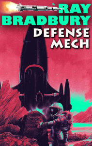 Title: Defense Mech, Author: Ray Bradbury