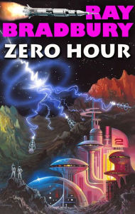 Title: Zero Hour, Author: Ray Bradbury