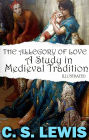 The Allegory of Love: A Study in Medieval Tradition. Illustrated