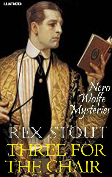Three for the Chair. Nero Wolfe Mysteries. Illustrated
