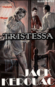 Title: Tristessa. Illustrated, Author: Jack Kerouac