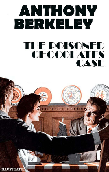 The Poisoned Chocolates Case. Illustrated