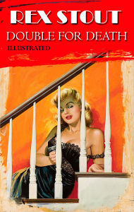 Title: Double for Death. Illustrated, Author: Rex Stout