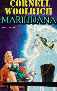 Title: Marihuana. Illustrated, Author: Cornell Woolrich