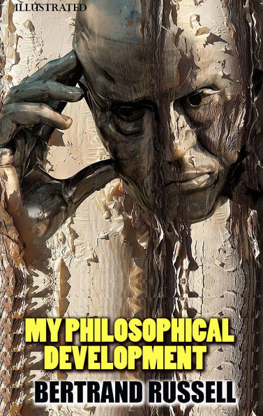 My Philosophical Development. Illustrated