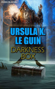 Title: Darkness Box. Illustrated, Author: Ursula K. Le Guin