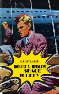 Title: Space Jockey. Illustrated, Author: Robert A. Heinlein