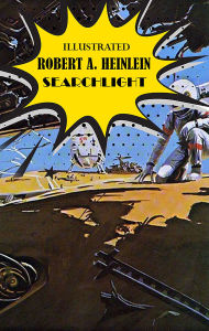 Title: Searchlight. Illustrated, Author: Robert A. Heinlein
