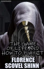 The Game of Life and How to Play It. Illustrated