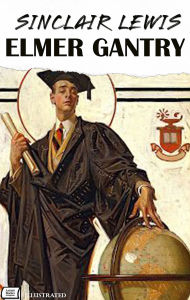 Title: Elmer Gantry. Illustrated, Author: Sinclair Lewis