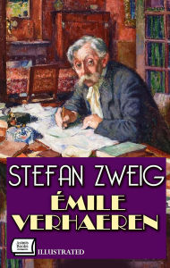 Title: Émile Verhaeren. Illustrated, Author: Stefan Zweig