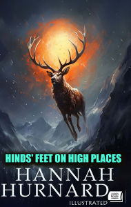 Title: Hinds' Feet on High Places. Illustrated, Author: Hannah Hurnard