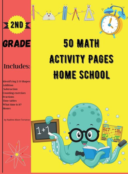 50 Math Activity Pages Home School 2nd Grade: Builds and Boosts Key Skills Including Math Drills and Vertical Multiplication Problems Worksheets.