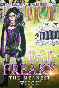 Title: Badfreaky - The meanest witch, Author: Konstantinos V. E. Adamopoulos