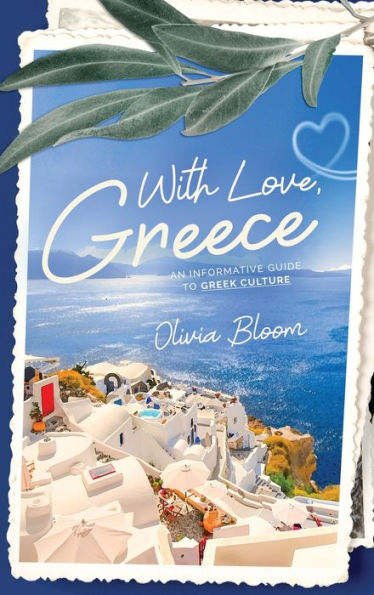 With Love, Greece. An Informative Guide to Greek Culture