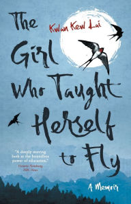 Title: The Girl Who Taught Herself to Fly, Author: Kwan Kew Lai