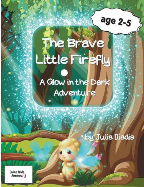 The Brave Little Firefly: A Glow in the dark