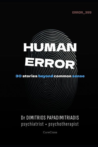 Human Error: 30 stories beyond common sense