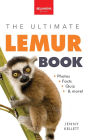 Lemurs The Ultimate Lemur Book: 100+ Amazing Lemur Facts, Photos, Quiz + More