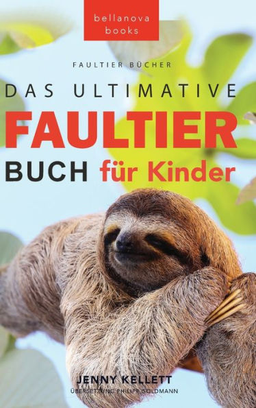 Faultier Bücher Das Ultimative Buch für Kinder: 100+ Fakten, Fotos, Quiz und Wortsucherätsel