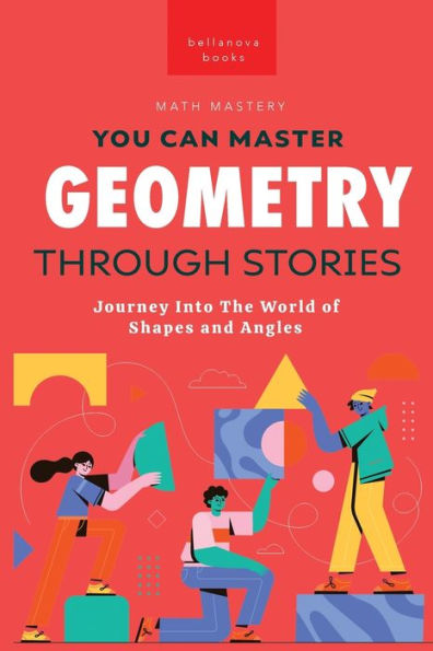 Geometry Through Stories: You Can Master