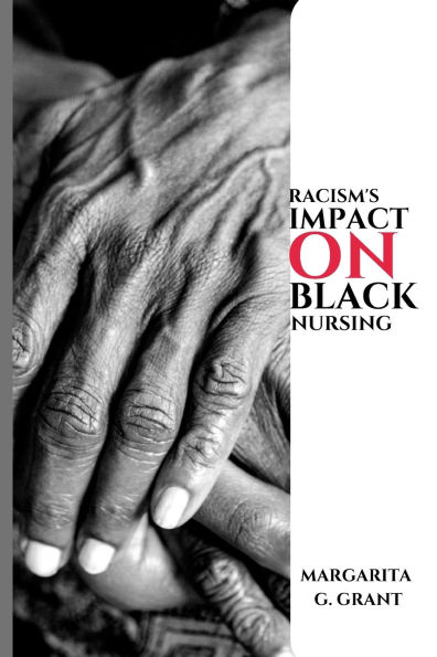 Racism's impact on Black nursing.