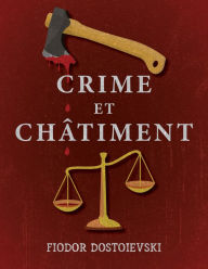 Title: Crime et Châtiment, Author: Fiodor Dostoïevski