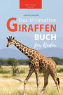 Giraffen Bücher Das Ultimative Giraffen-Buch für Kinder: 100+ erstaunliche Fakten über Giraffen, Fotos, Quiz und Mehr