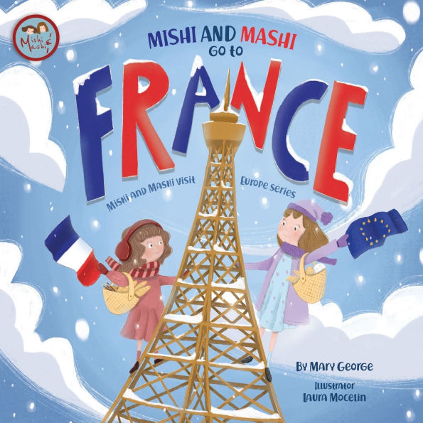 Mishi and Mashi go to France: Mishi and Mashi Visit Europe