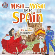 Title: Mishi and Mashi go to Spain: Mishi and Mashi Visit Europe, Author: Lisa Sacchi