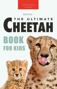 Title: Cheetahs The Ultimate Cheetah Book for Kids: 100+ Amazing Cheetah Facts, Photos, Quiz + More, Author: Jenny Kellett