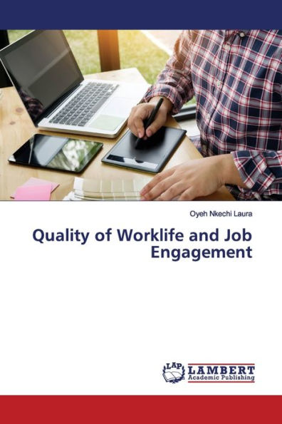 Quality of Worklife and Job Engagement