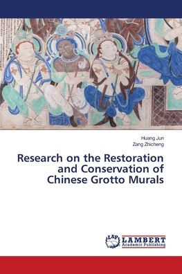 Research on the Restoration and Conservation of Chinese Grotto Murals