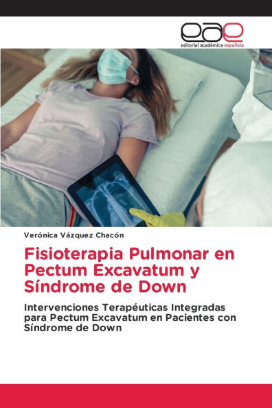 Fisioterapia Pulmonar en Pectum Excavatum y Sï¿½ndrome de Down