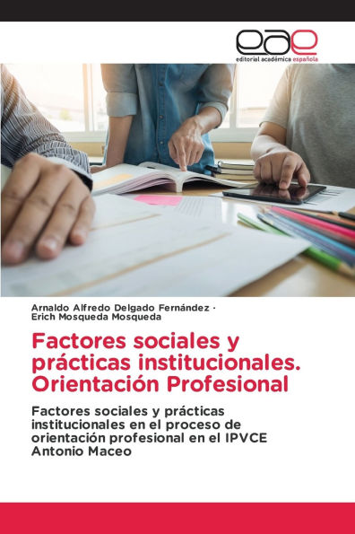 Factores sociales y prï¿½cticas institucionales. Orientaciï¿½n Profesional
