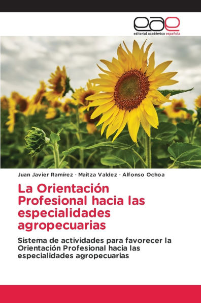 La Orientaciï¿½n Profesional hacia las especialidades agropecuarias