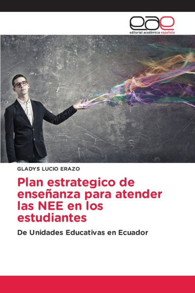Plan estrategico de enseï¿½anza para atender las NEE en los estudiantes