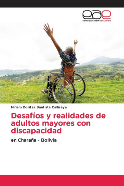 Desafï¿½os y realidades de adultos mayores con discapacidad