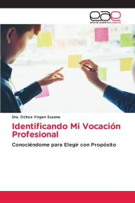 Title: Identificando Mi Vocaciï¿½n Profesional, Author: Dra Ochoa Virgen Susana