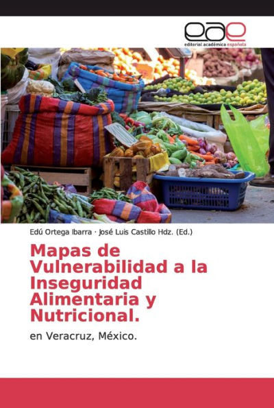 Mapas de Vulnerabilidad a la Inseguridad Alimentaria y Nutricional.