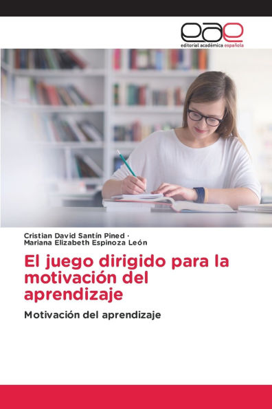 El juego dirigido para la motivaciï¿½n del aprendizaje