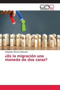 Title: ï¿½Es la migraciï¿½n una moneda de dos caras?, Author: Alejandro Riveros Nalvarte